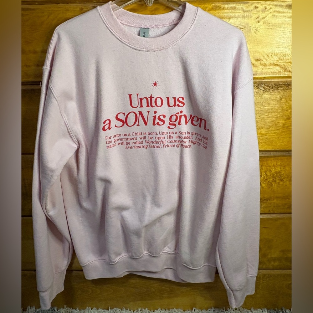 Christmas Light Pink unto us a son is given Graphic Sweatshirt size medium